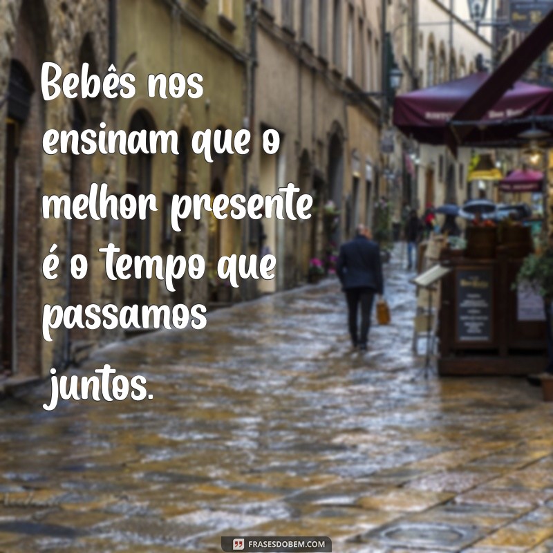 Frases Encantadoras sobre Bebês: Celebre a Alegria da Maternidade 