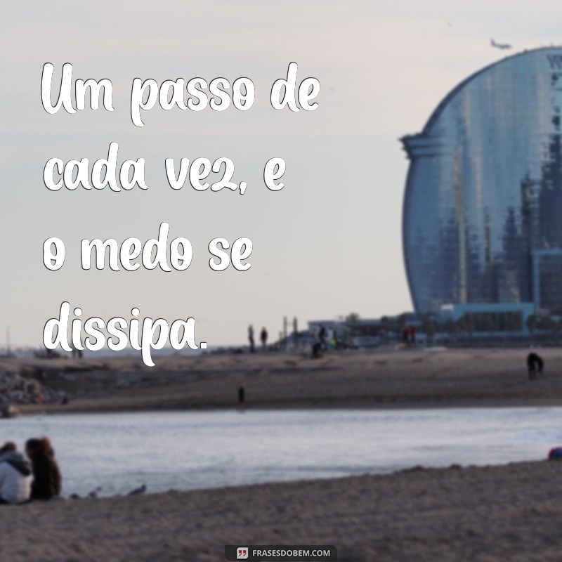 Frases Curtas para Inspirar: Um Passo de Cada Vez 