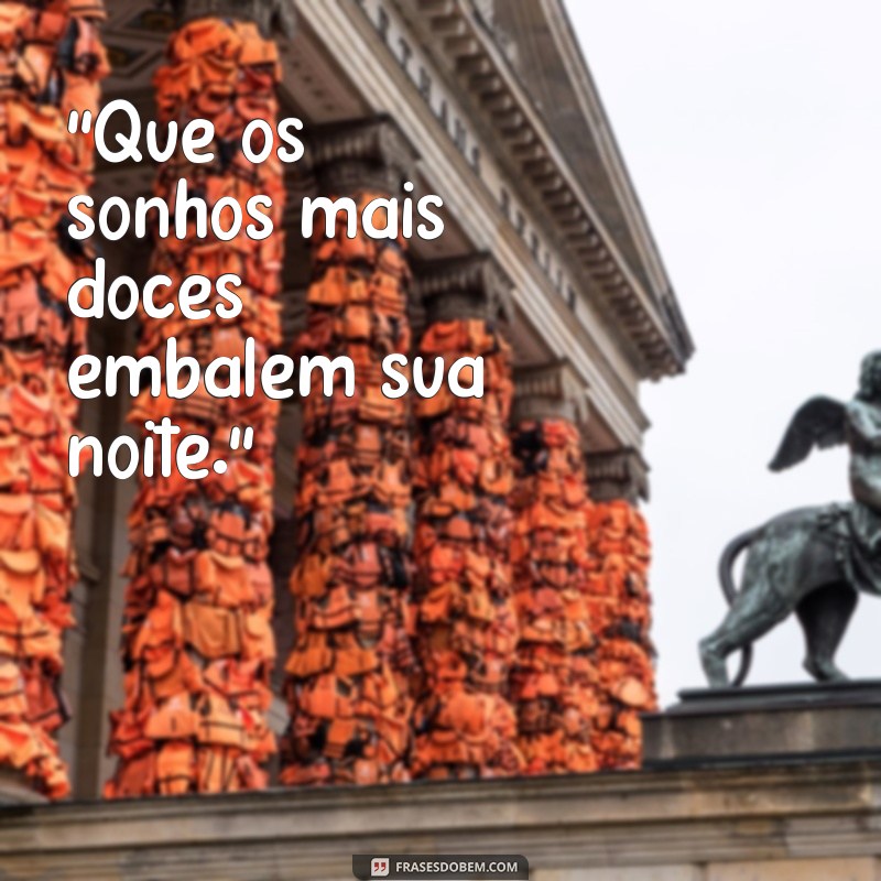 frases de boa noite indireta 