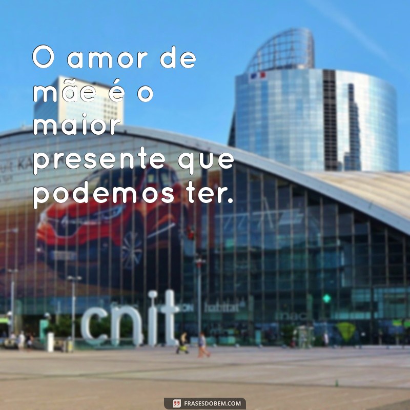 Frases Inspiradoras para Celebrar o Dia das Mães: Homenagens para Encantar 