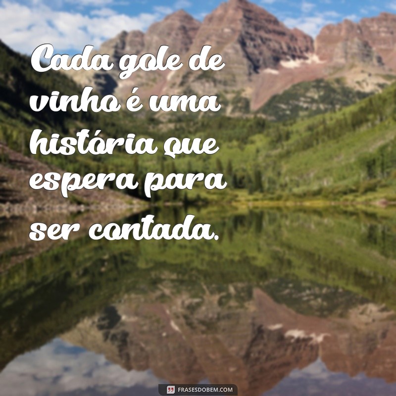 Descubra Frases Inspiradoras sobre Vinho: Celebre os Melhores Momentos com Elegância 