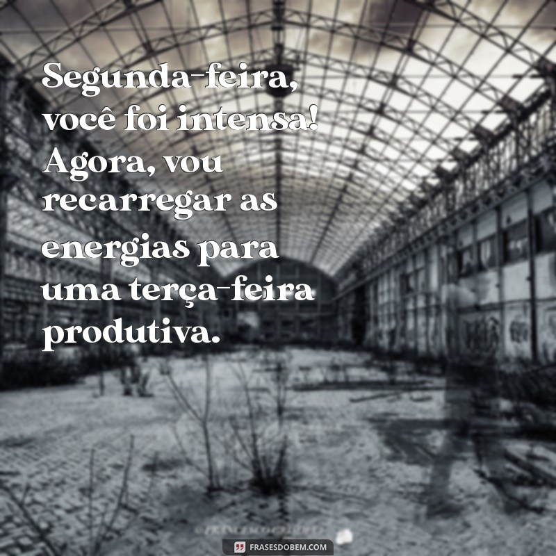 Como Aproveitar a Transição da Segunda para a Terça-Feira com Alegria 