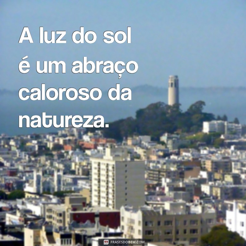 Frases Inspiradoras sobre o Mar e o Sol para Iluminar seu Dia 