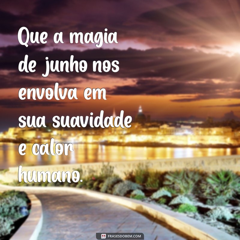 Frases Inspiradoras de Junho 2023: Mensagens para Refletir e Compartilhar 