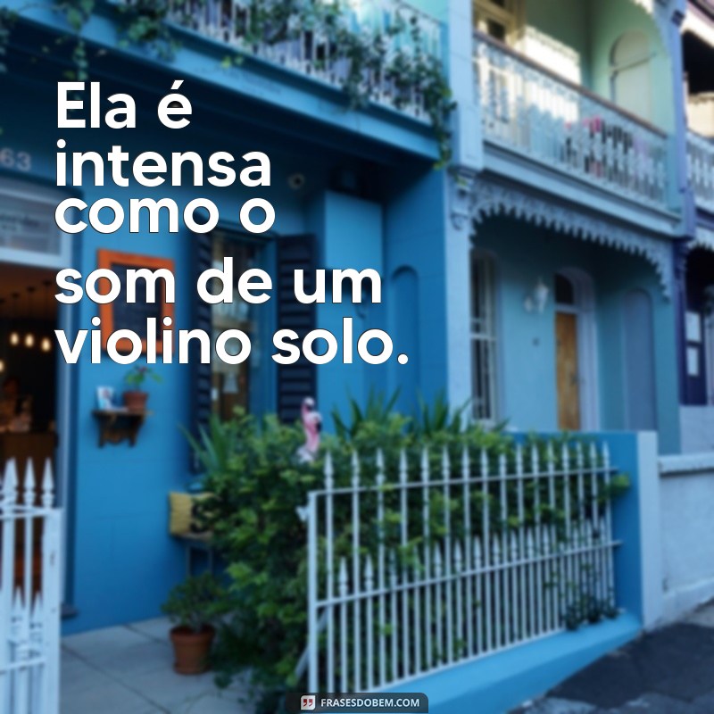 Frases Curtas e Intensamente Inspiradoras Sobre Ela 