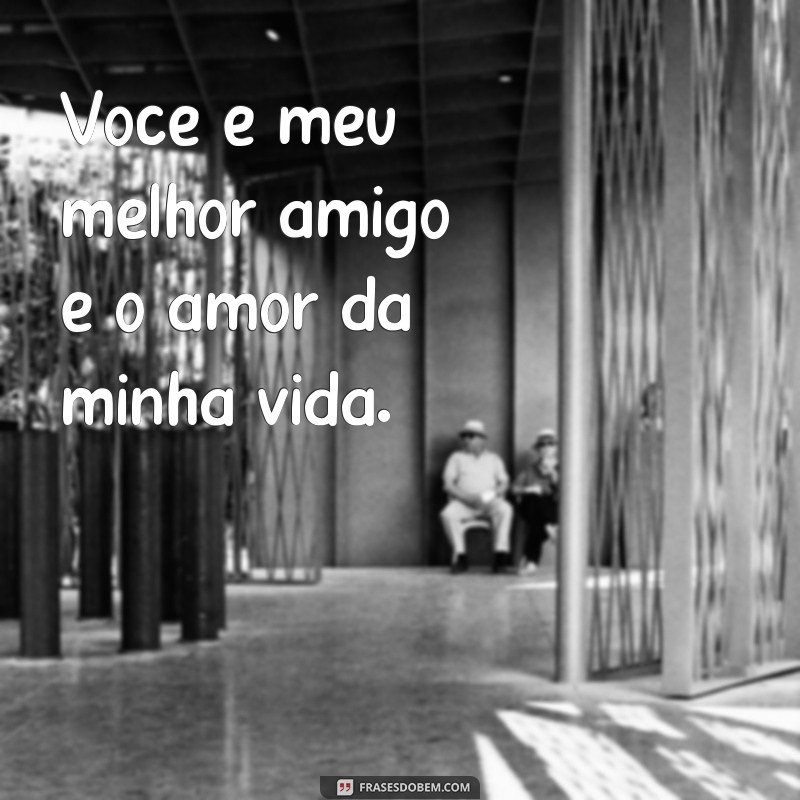 Descubra as melhores frases de amor para o início de um relacionamento 