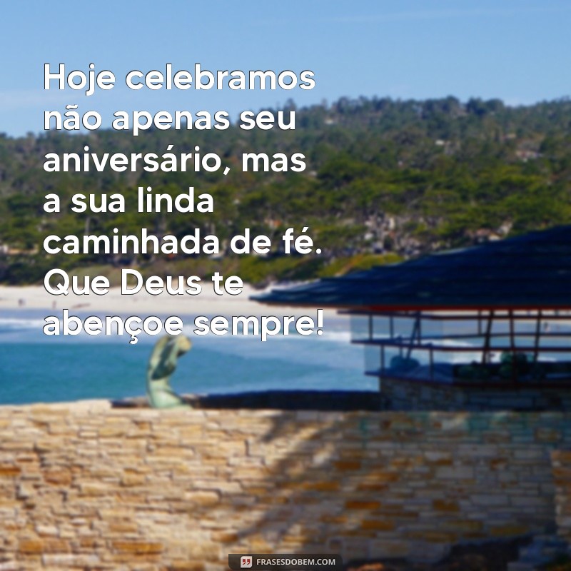 Mensagens Inspiradoras de Aniversário para Amigas da Igreja Católica 