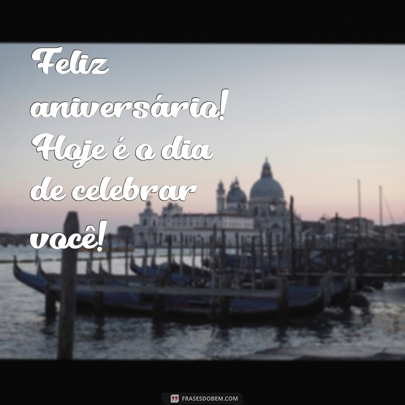 Mensagens Inspiradoras de Aniversário para Celebrar a Amizade 