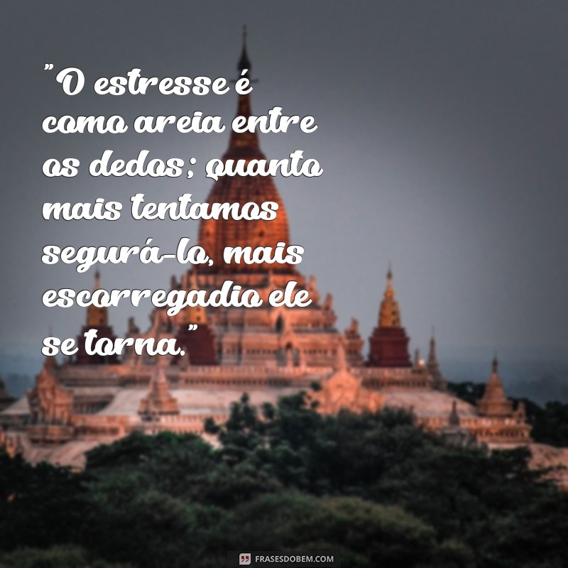 frases estresse 