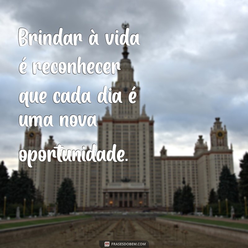 Frases Inspiradoras para Brindar à Vida e Celebrar Momentos Especiais 