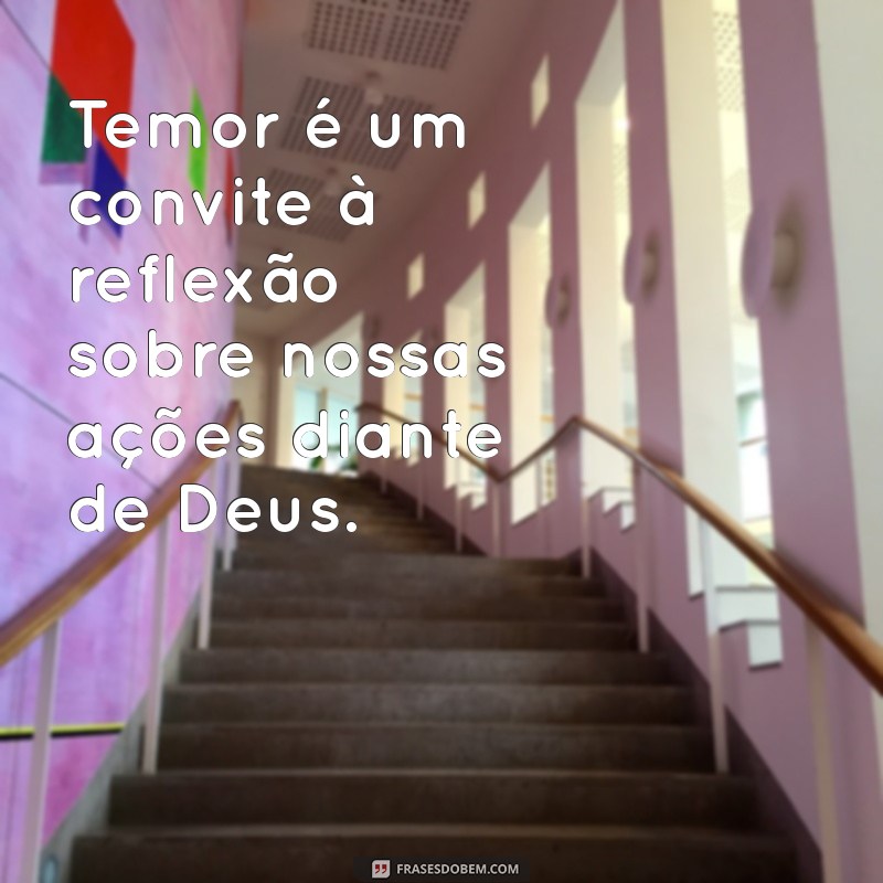 Descubra o Verdadeiro Significado Bíblico do Temor e Sua Importância Espiritual 