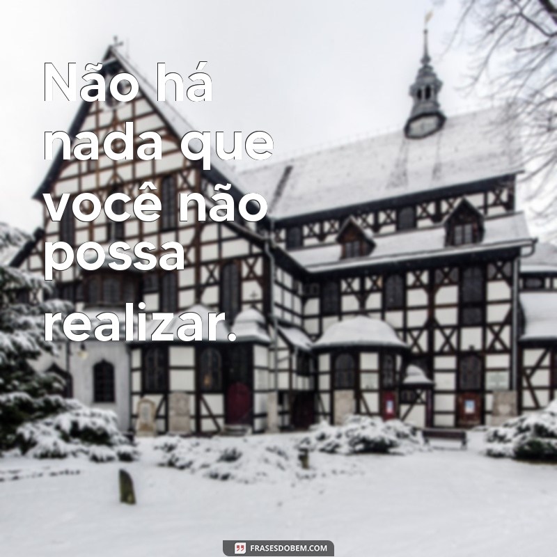 Descubra as melhores frases para se sentir incrível todos os dias!