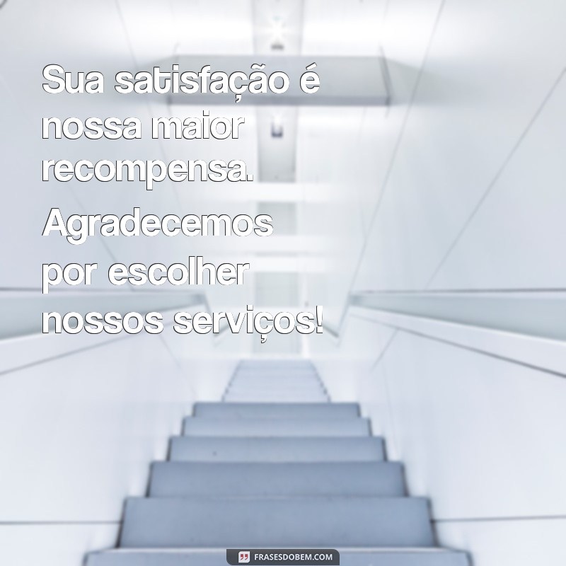 Frases Inspiradoras de Agradecimento para Encantar Seus Clientes 