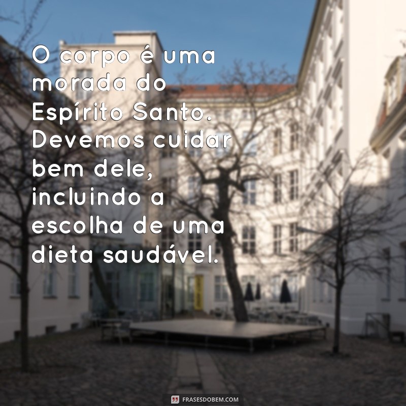 Descubra as melhores frases de Ellen White sobre alimentação e transforme sua vida! 