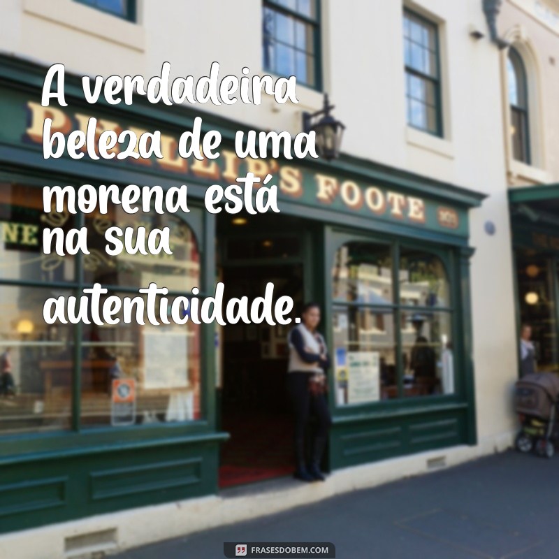 As Melhores Frases para Legendar Suas Fotos de Morena 