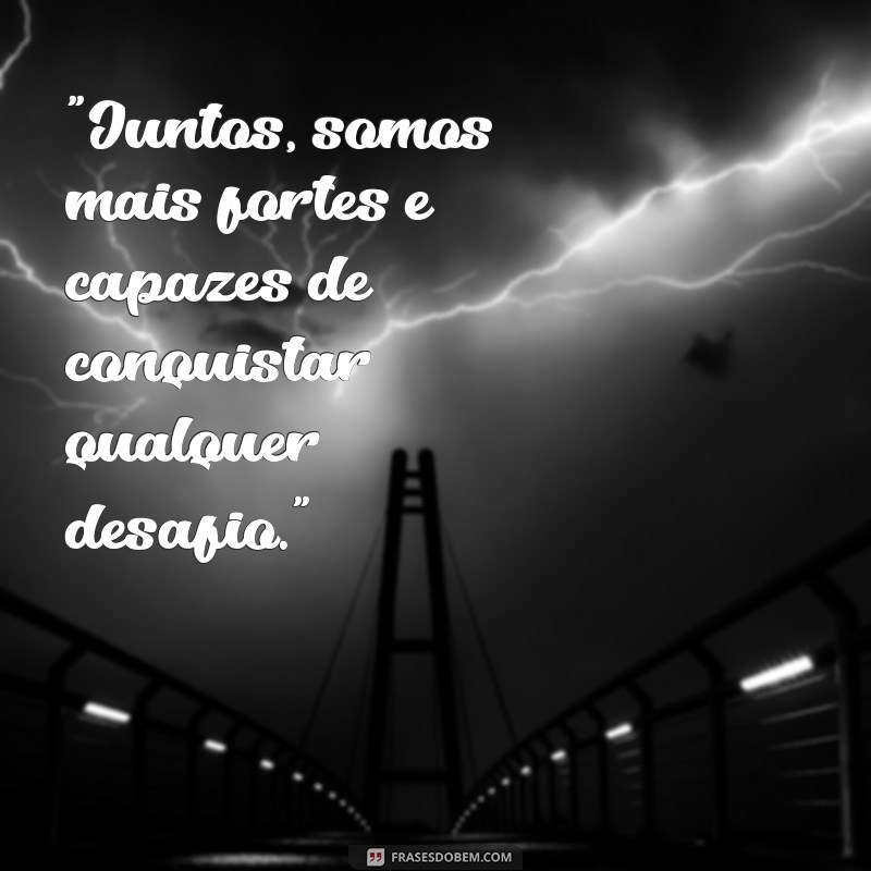 frases motivacionais para equipe 