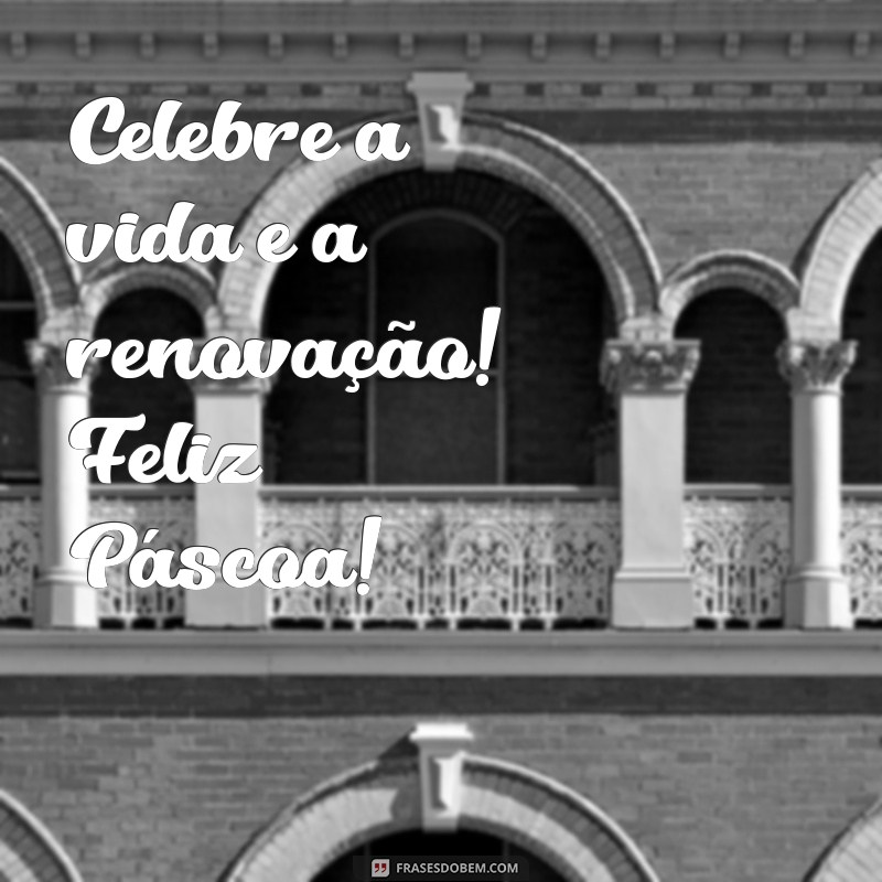 Mensagens Inspiradoras para Celebrar o Domingo de Páscoa 