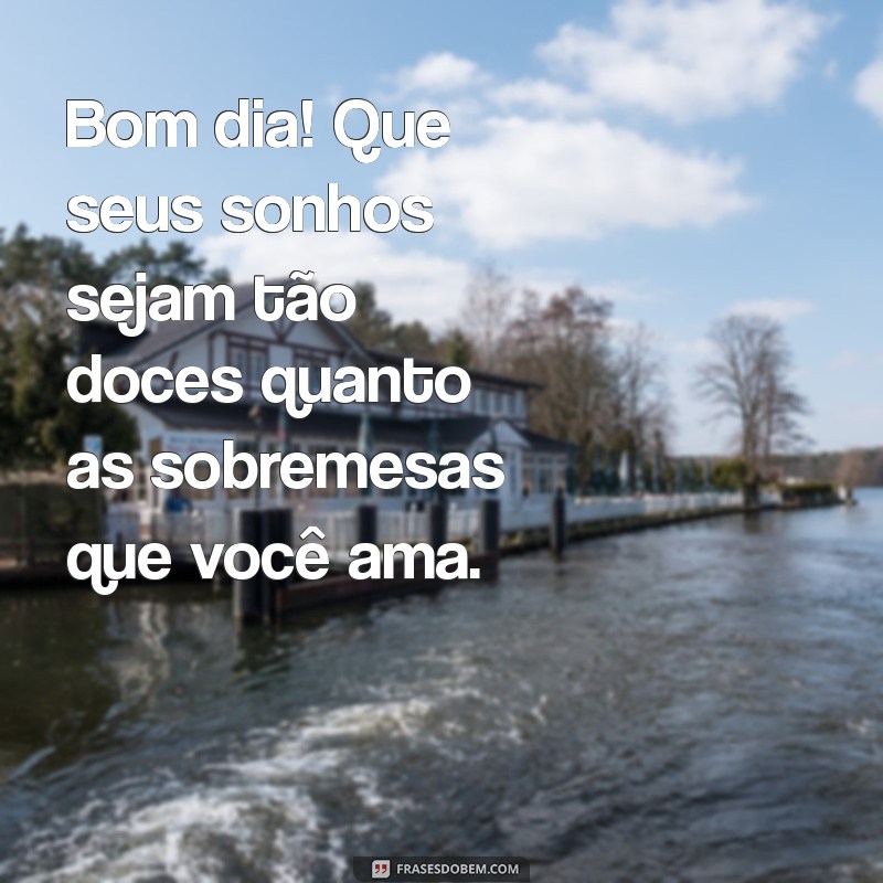 Frases Inspiradoras de Confeitaria para Começar o Dia com Doçura 