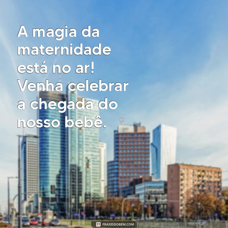 Frases Criativas para Convites de Chá de Bebê: Encante Seus Convidados! 