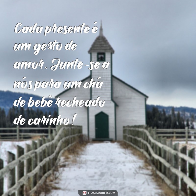 Frases Criativas para Convites de Chá de Bebê: Encante Seus Convidados! 