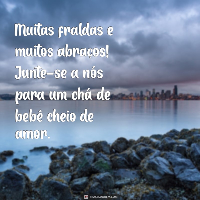 Frases Criativas para Convites de Chá de Bebê: Encante Seus Convidados! 