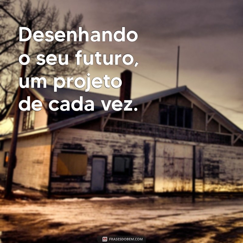 Frases Inspiradoras para Construtoras: Impulsione Seu Negócio com Mensagens Poderosas 