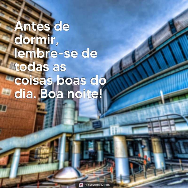 50 Frases de Boa Noite para WhatsApp: Encante Seus Amigos com Mensagens Carinhosas 