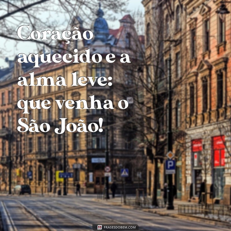 Frases Inspiradoras de São João para Transformar suas Fotos em Memórias Inesquecíveis 