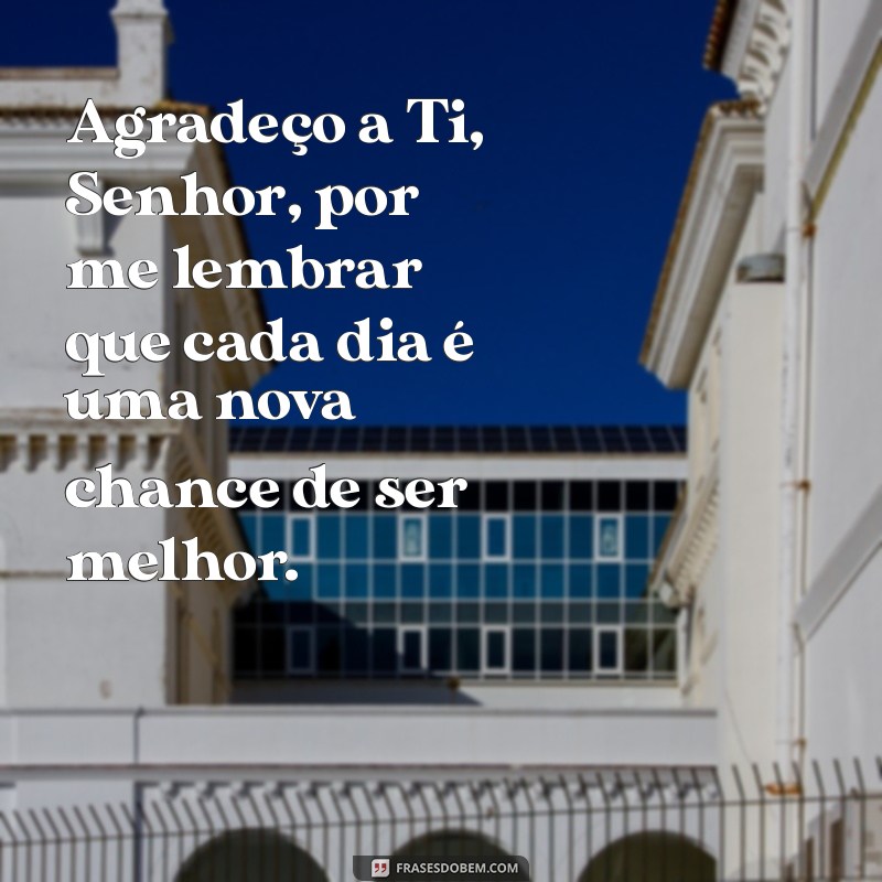 Gratidão a Deus: Mensagens Inspiradoras para Agradecer pelo Dia de Hoje 