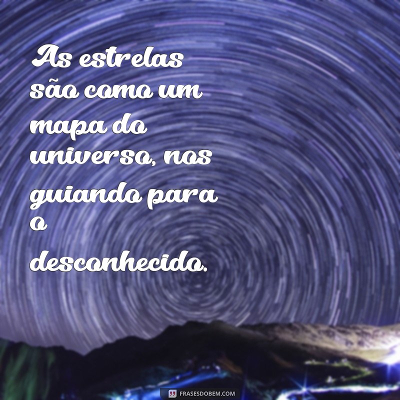 Descubra a Inspiração com Essas Lindas Frases sobre as Estrelas 