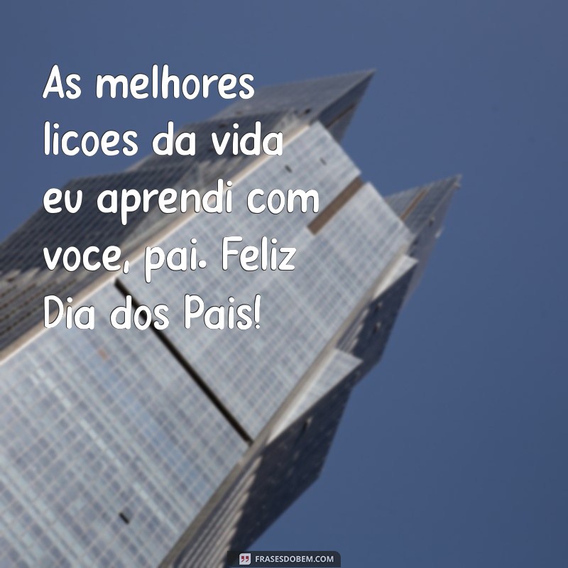 As Melhores Frases para Celebrar o Dia dos Pais com Amor e Gratidão 