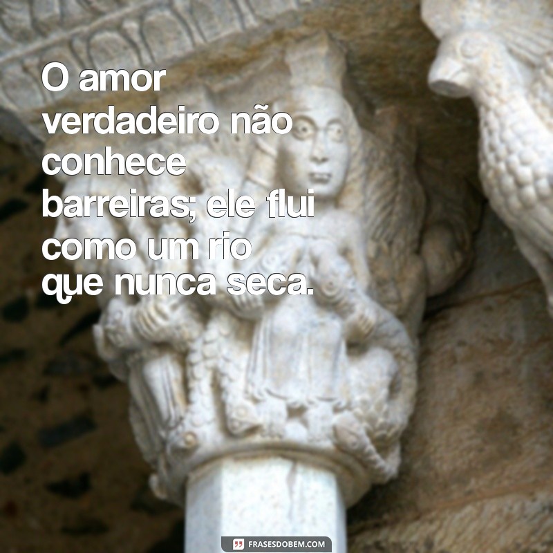 Frases Profundas de Amor: Encante com Palavras que Tocam o Coração 