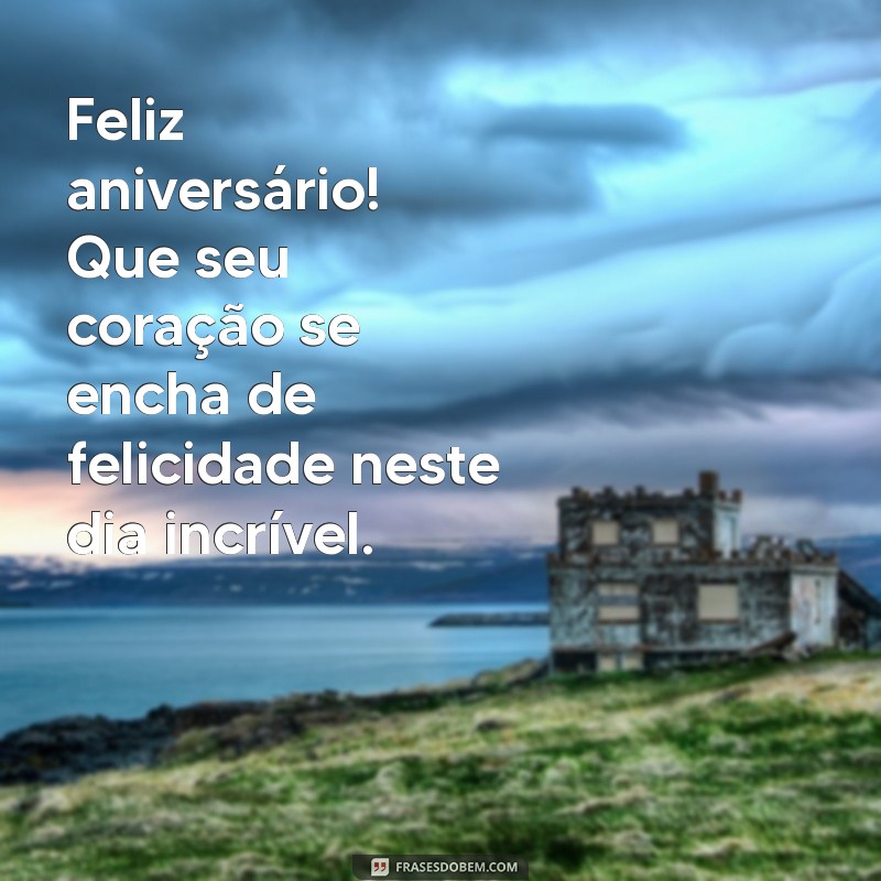 Feliz Aniversário! Celebre a Pessoa Especial que Você É 