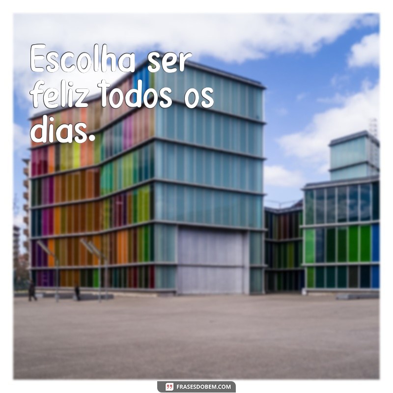 Frases Positivas Curtas para Inspirar o Seu Dia 