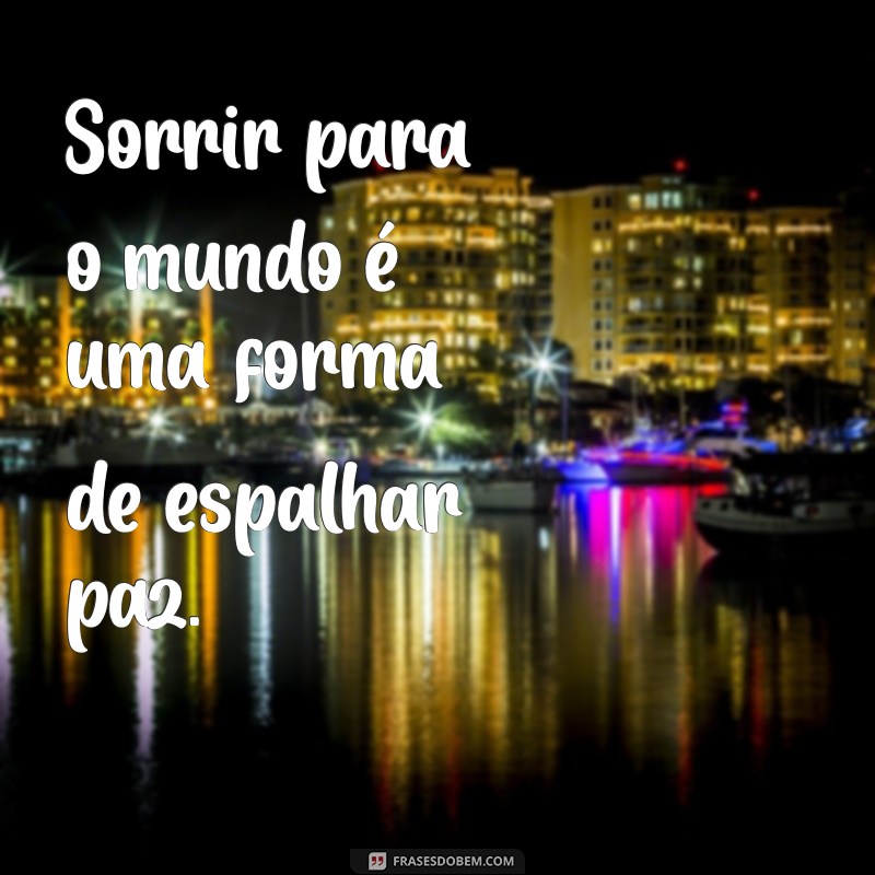 Frases Inspiradoras para Transmitir Paz e Serenidade 