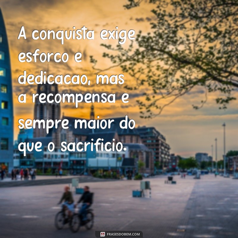 Alcance seus objetivos com essas poderosas frases motivacionais de conquista 