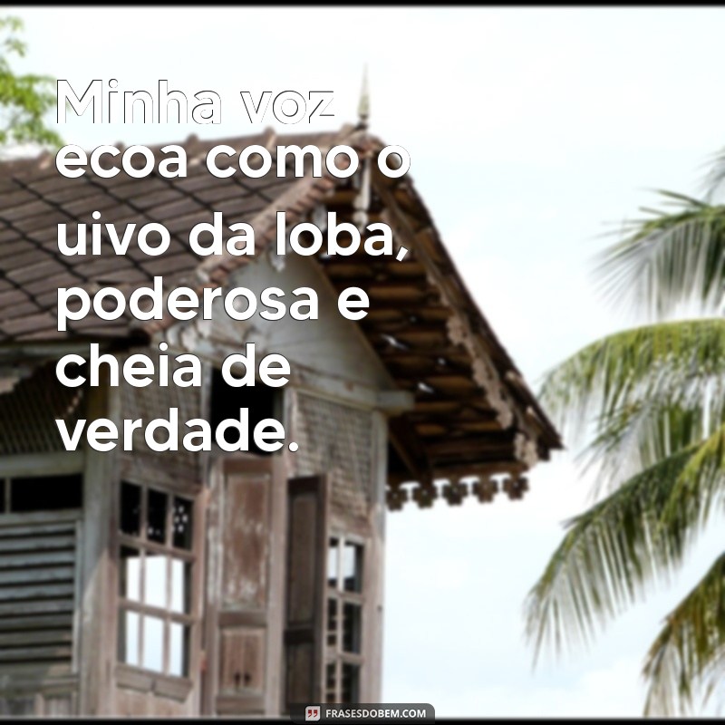 Frases Inspiradoras sobre a Loba e o Sagrado Feminino: Conecte-se com sua Essência 