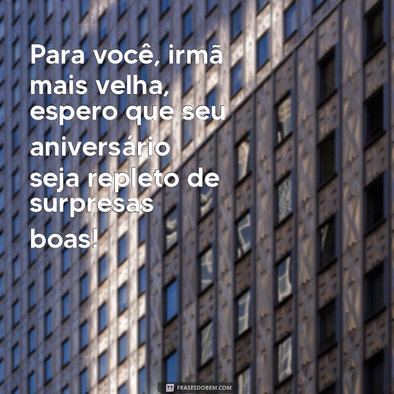 Mensagens Emocionantes para Celebrar o Aniversário da Sua Irmã Mais Velha 