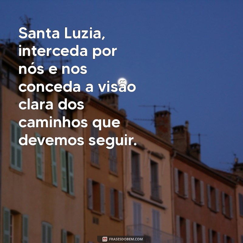 Mensagem Inspiradora de Santa Luzia: Luz e Esperança para o Seu Dia 