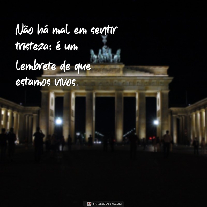 Frases Confortantes para Dias Tristes: Encontre Esperança e Reflexão 
