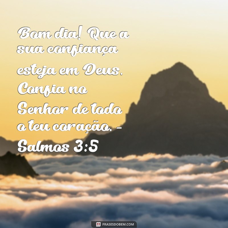 Frases de Bom Dia Inspiradas em Salmos para Começar o Dia com Fé 