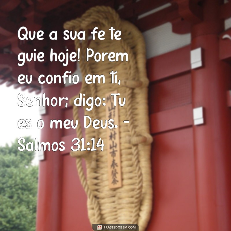 Frases de Bom Dia Inspiradas em Salmos para Começar o Dia com Fé 