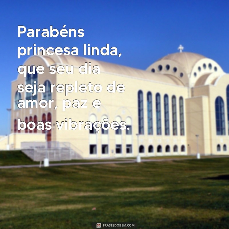 Encante sua princesa com as mais belas frases de parabéns 