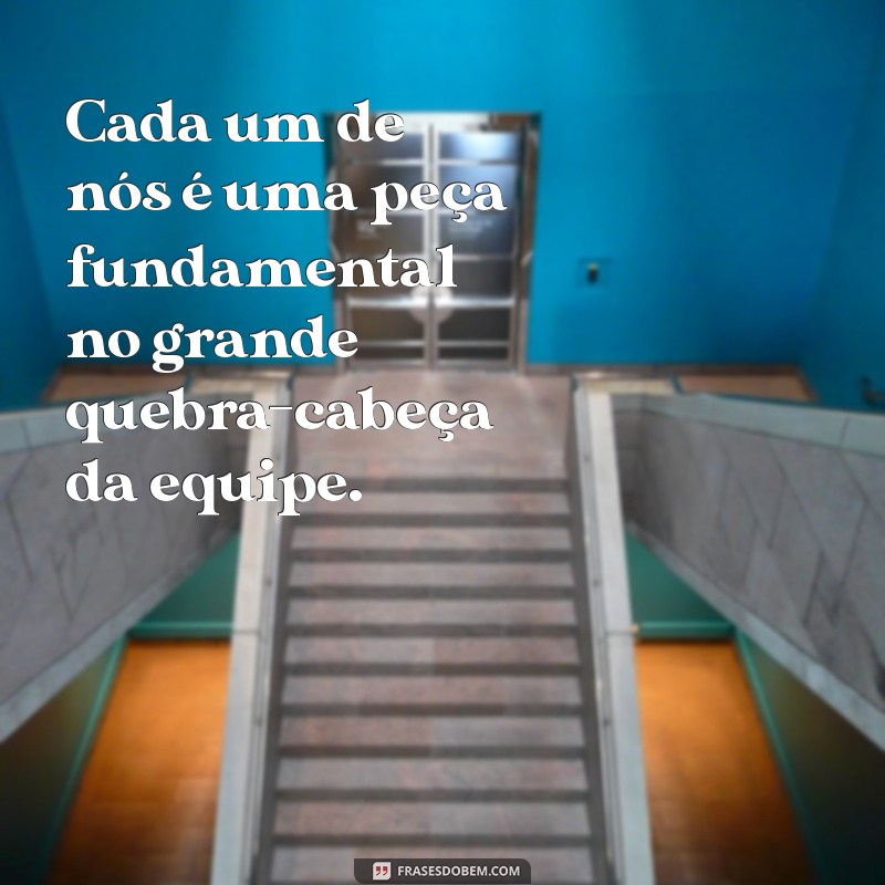 Frases Inspiradoras para Fortalecer o Trabalho em Equipe 