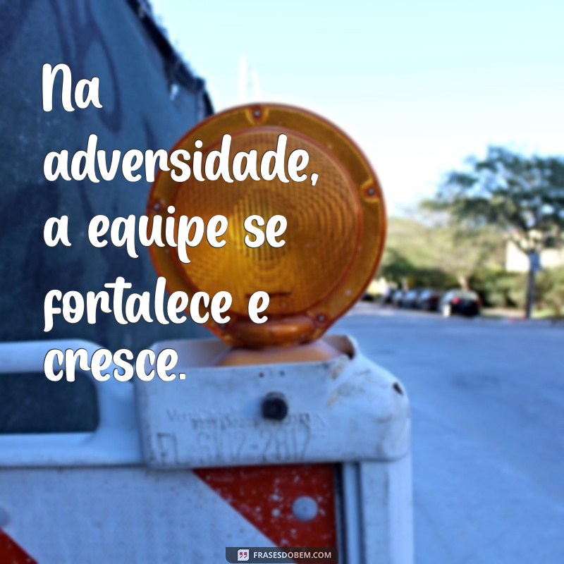 Frases Inspiradoras para Fortalecer o Trabalho em Equipe 