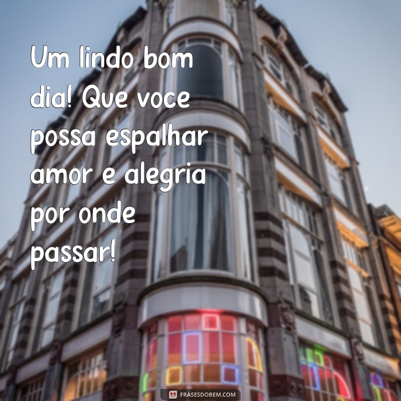 Frases Lindas de Bom Dia para Inspirar Seu Dia 