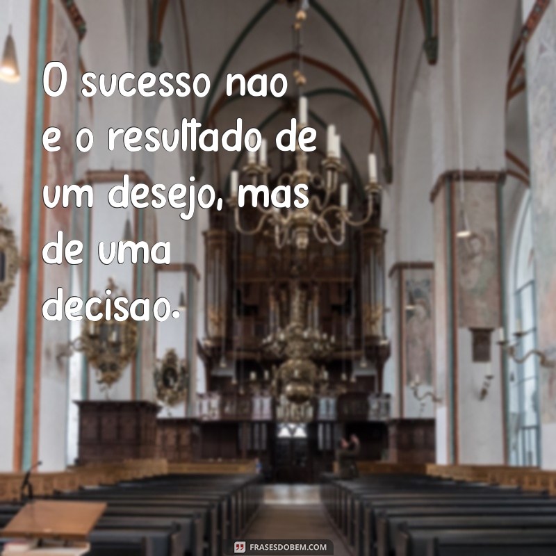 Frases Inspiradoras para Empreendedores: Motive-se e Alcance o Sucesso 