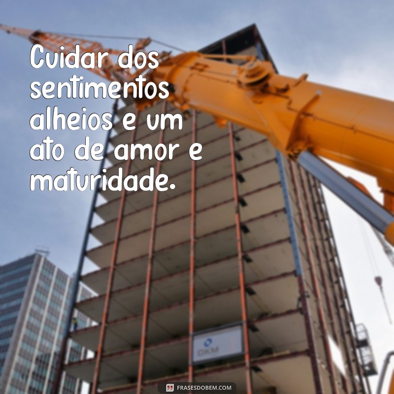 Frases Inspiradoras sobre Responsabilidade Afetiva para Relações Saudáveis 