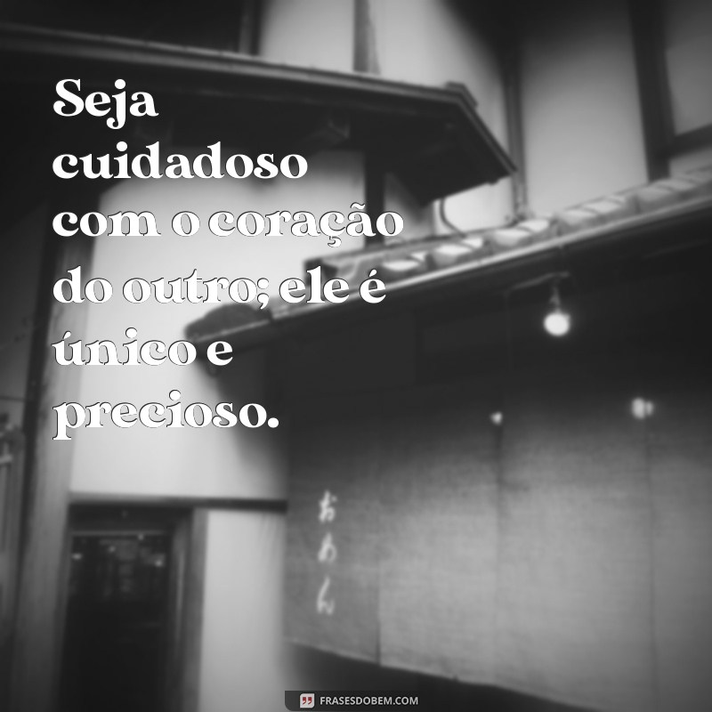 Frases Inspiradoras sobre Responsabilidade Afetiva para Relações Saudáveis 