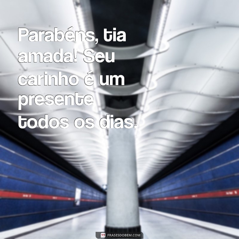 Mensagens Emocionantes de Parabéns para Tia Querida: Celebre com Amor! 